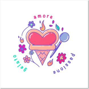 Amore, passione, e gelato Posters and Art